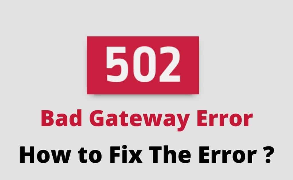 what-does-502-bad-gateway-mean-how-to-fix-it