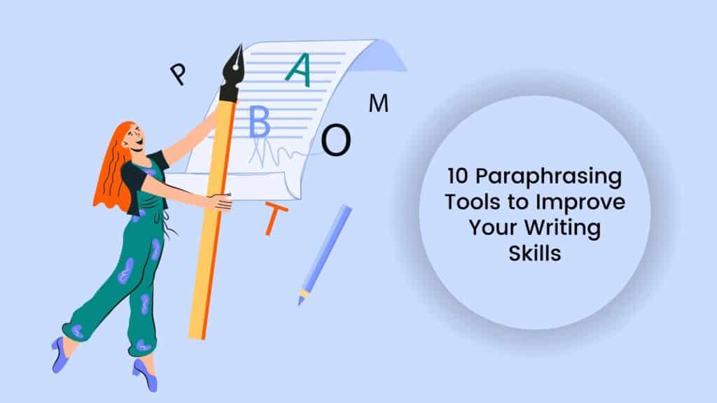 Top 10 Best Paraphrasing Tools For The Content Writer: Complete Guide ...