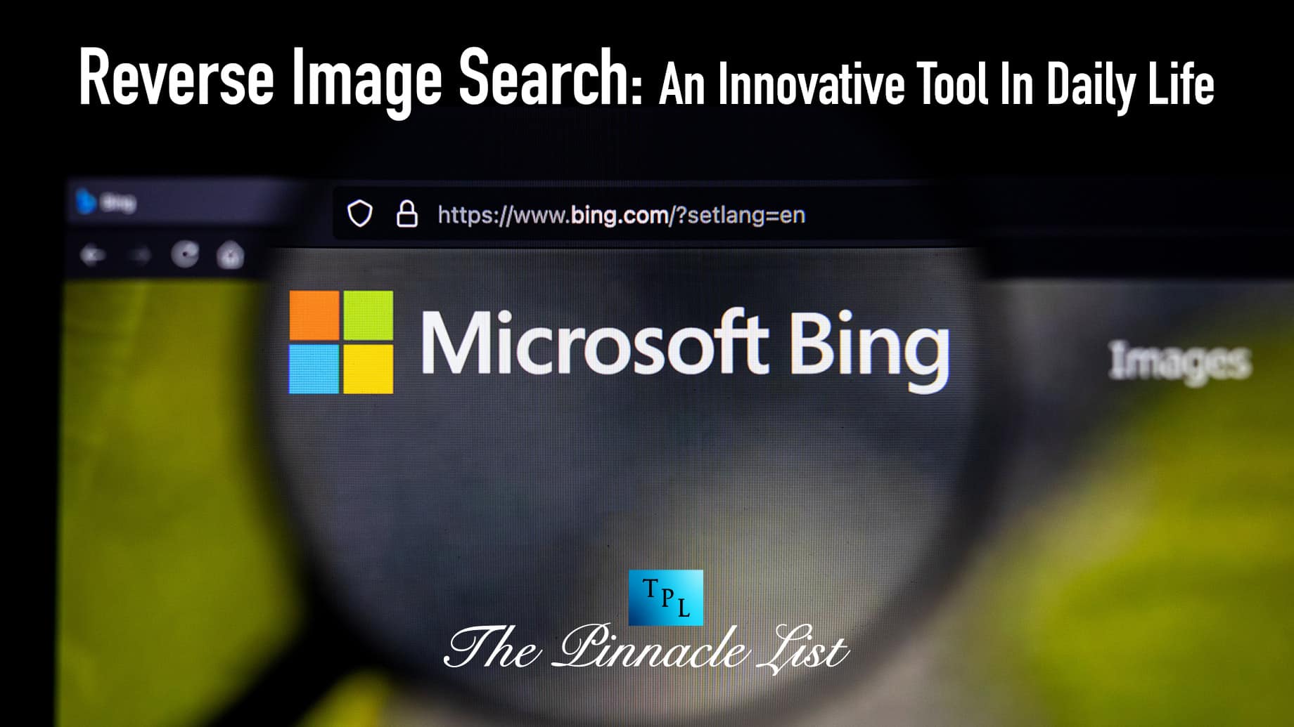 Free Reverse Image Search Google Bing Yandex And Tineye Using   Microsoft Bing Reverse Image Search An Innovative Tool In Daily Life 