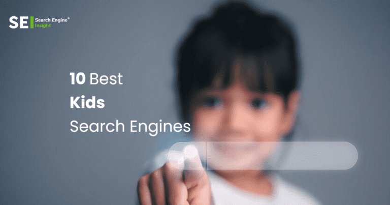 10 Best Kids Safe Search Engines In 2022 - Search Engine Insight