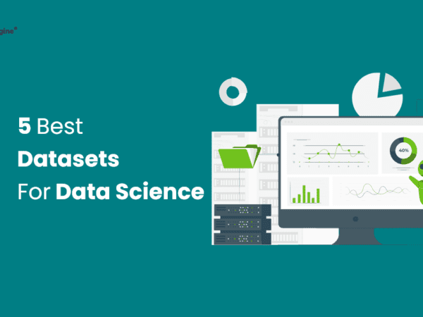 5 Best Datasets For Data Science 2023