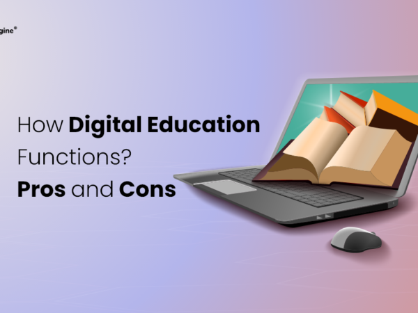 Benefits & Drawbacks of Digital Education 2023