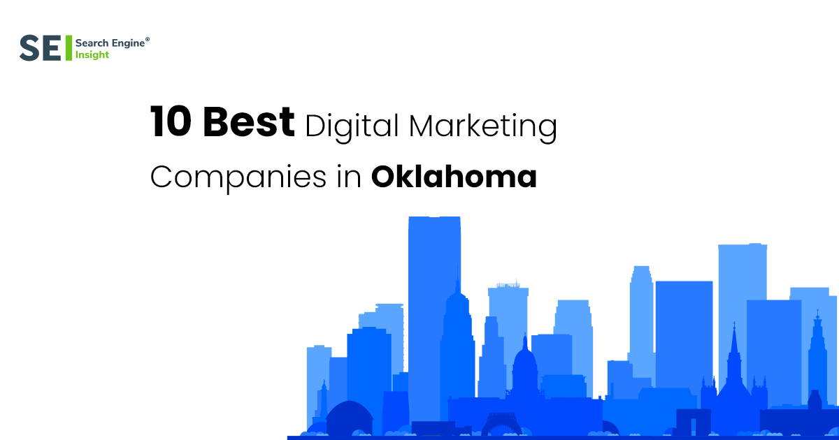 10 Best Digital Marketing Companies in Oklahoma 2023