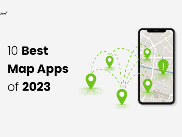 10 Best Map Apps For Android & iPhone 2023