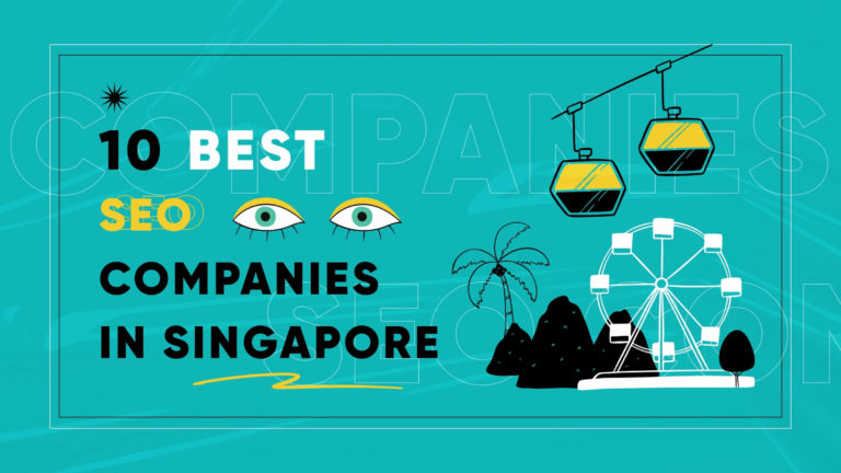 List of 10 Best SEO Companies in Singapore