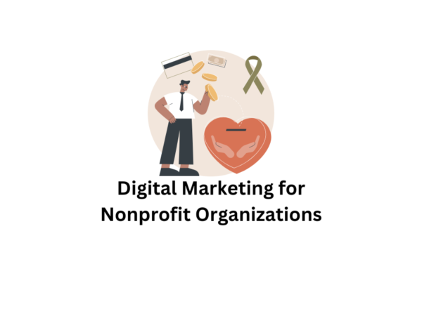 The Need for Digital Marketing For Nonprofit Organizations