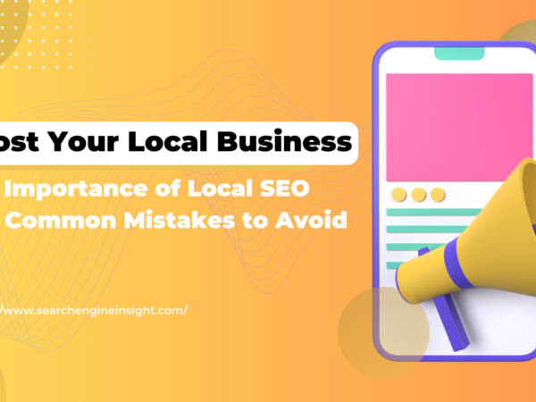 The Importance of Local SEO and Common Mistakes to Avoid