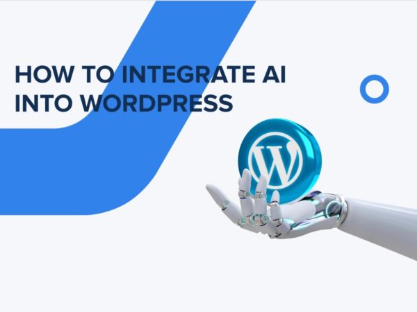 Integrating Artificial Intelligence in WordPress:Practical Applications