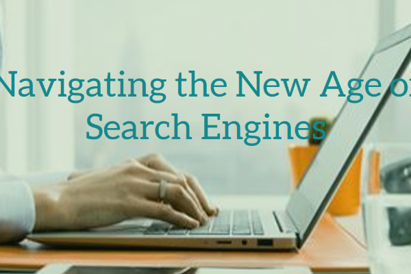 The Future of SEO: Navigating the New Age of Search Engines