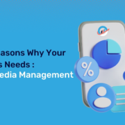 Top 5 Reasons Why Your Business Needs Social Media Management