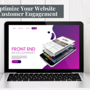 Ways to Optimize Your Website for Better Customer Engagement