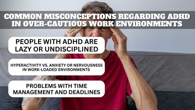 Common Misconceptions Regarding ADHD in Over-Cautious Work Environments