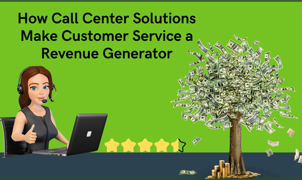 How Call Center Drive Revenue Through Customer Service