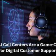 Why AI Call Centers Are a Game-Changer for Digital Customer Support